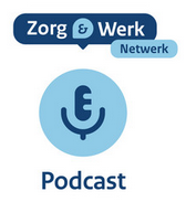 Podcast serie Zorg en werk